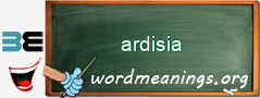 WordMeaning blackboard for ardisia